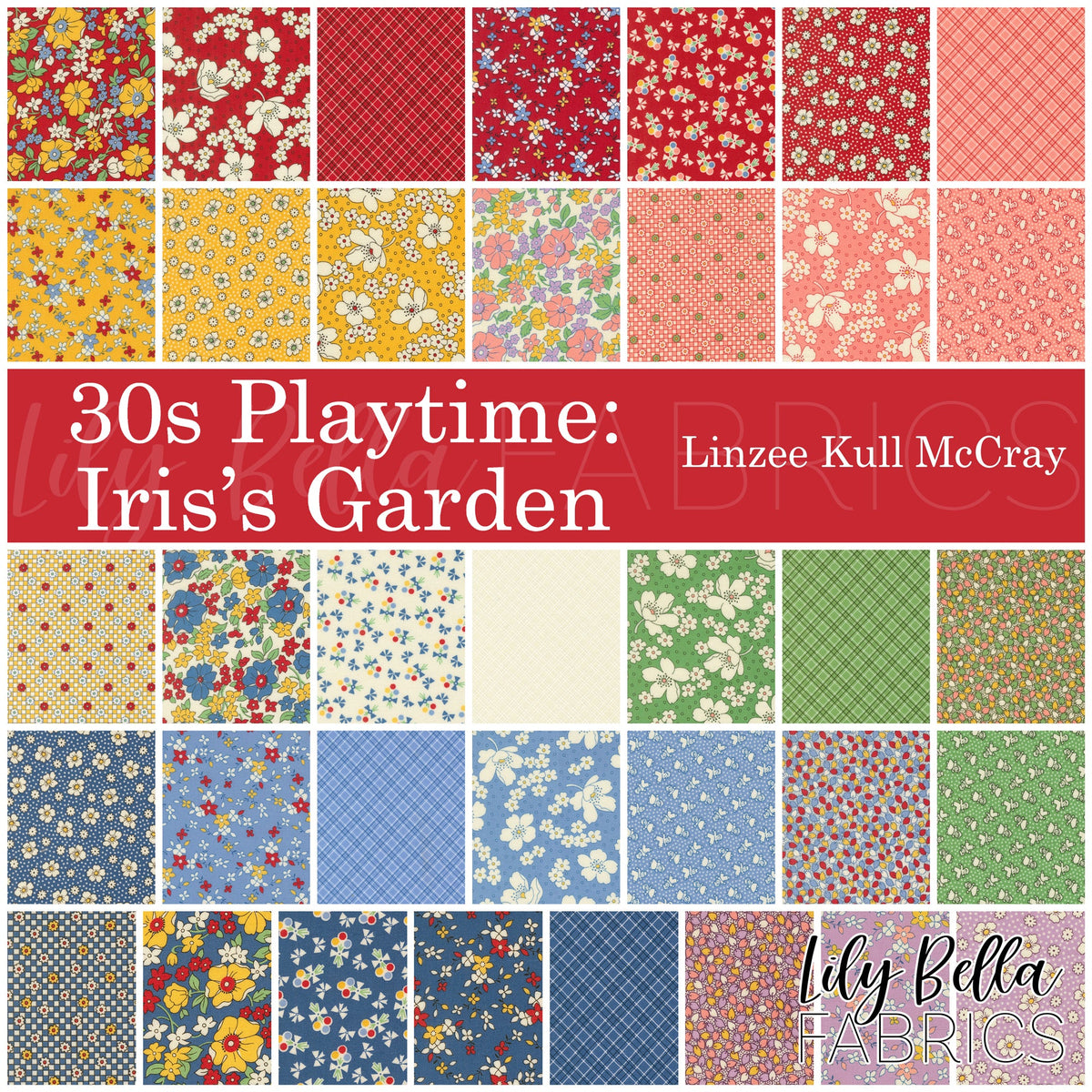 30s Playtime: Iris's Garden Fabric Collection by Linzee Kull McCray for Moda at Lily Bella Fabrics