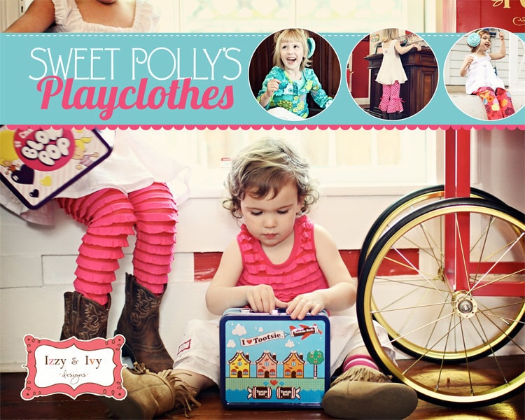 Sweet Polly's Playclothes - Sewing Pattern - 6 Different Patterns - Izzy & Ivy Designs