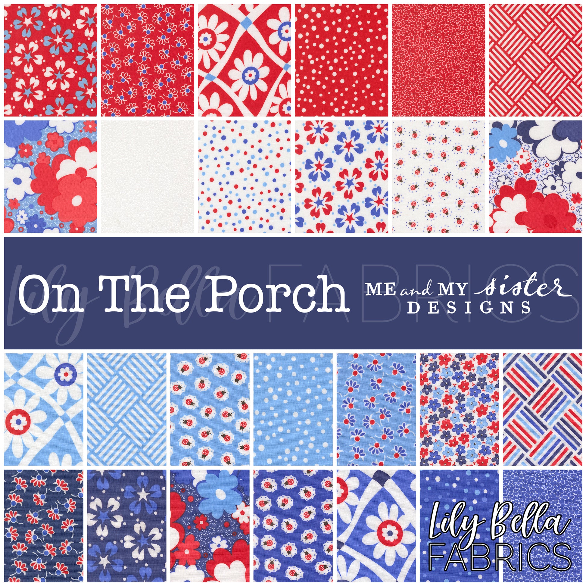 On the Porch Fabric Collection by Me and My Sister Designs for Moda at Lily Bella Fabrics
